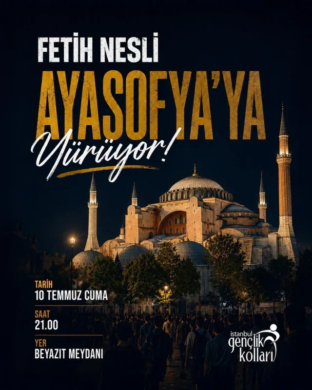 AK Parti İstanbul Gençlik Kolları'ndan Ayasofya yürüyüşü çağrısı