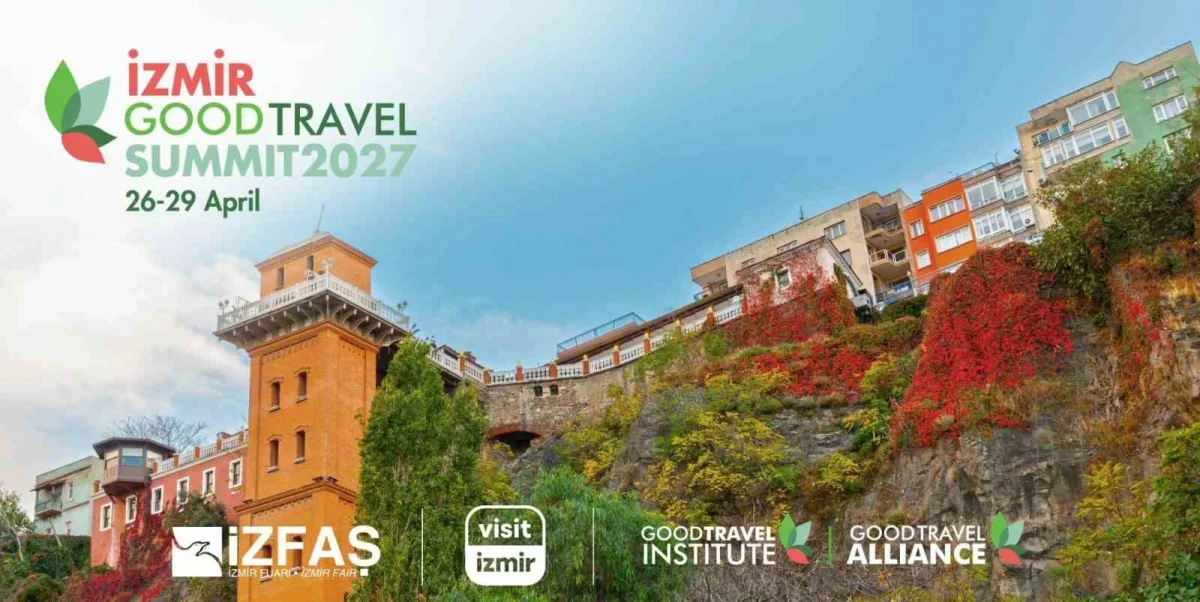Good Travel Summit 2027 İzmir'de düzenlenecek