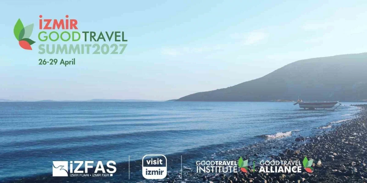 Good Travel Summit 2027 İzmir'de düzenlenecek