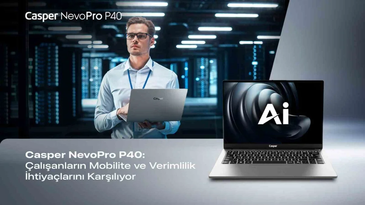 Casper NevoPro P40 iş dünyasında mobilite ve verimlilik sunuyor