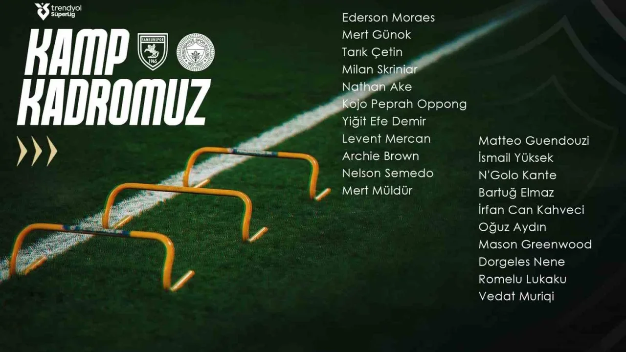 Fenerbahçe'nin Samsunspor maçı kamp kadrosu açıklandı