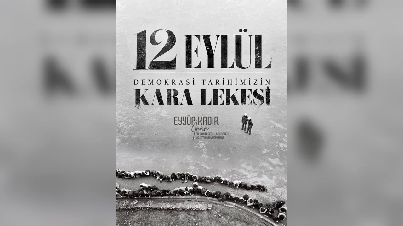 Eyyüp Kadir İnan'dan 12 Eylül darbesinin 46'ncı yılı mesajı