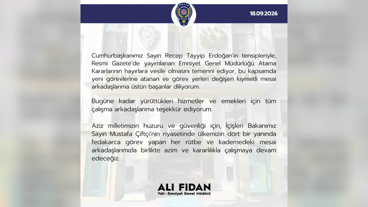 Emniyet Genel Müdürlüğü atamaları için Ali Fidan'dan mesaj