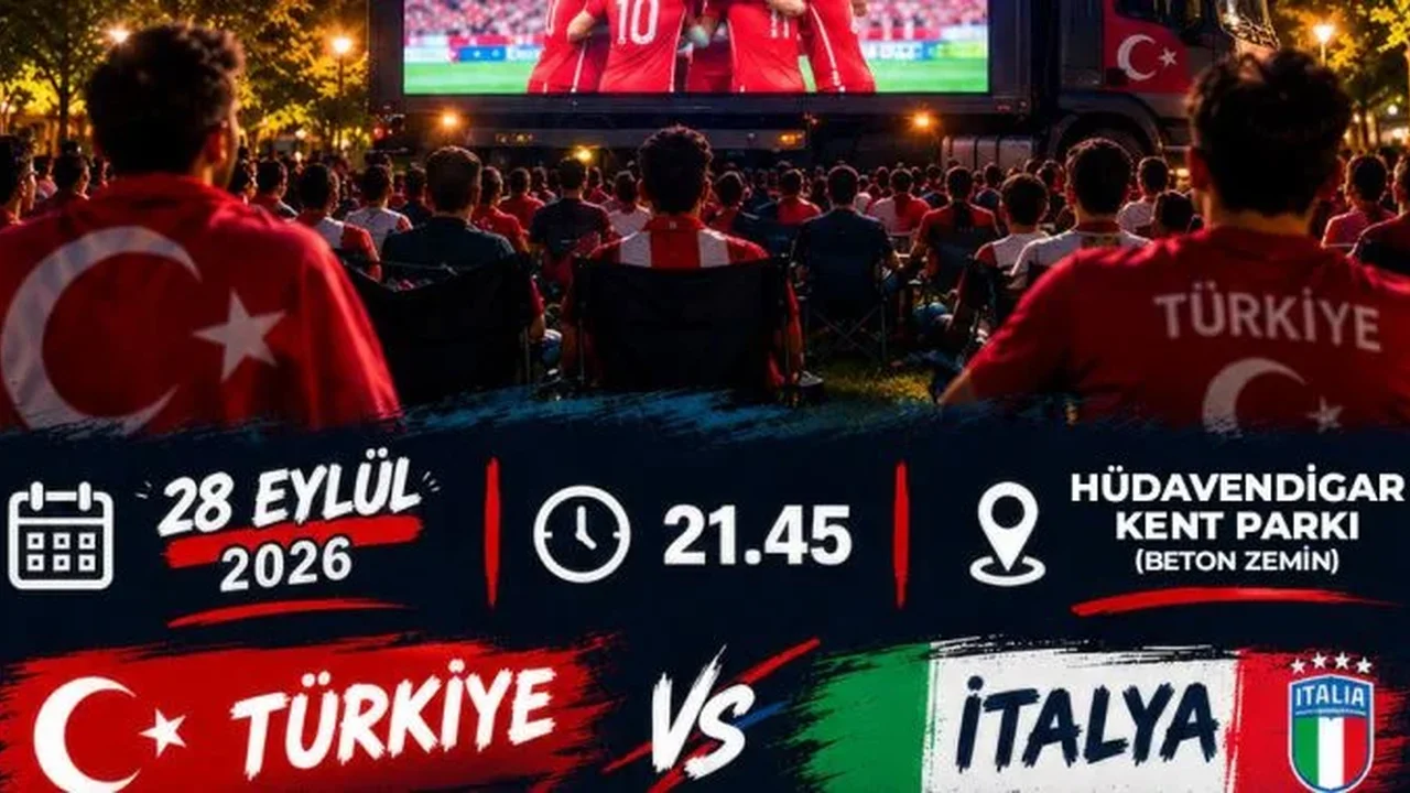 Bursa'da Türkiye-İtalya maçı Hüdavendigar Parkı'nda izlenecek