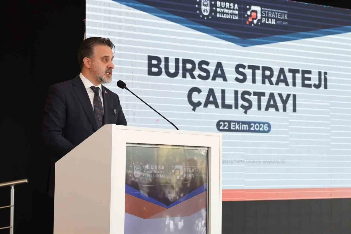 Bursa Strateji Çalıştayı'nda 2030 vizyonu ele alındı