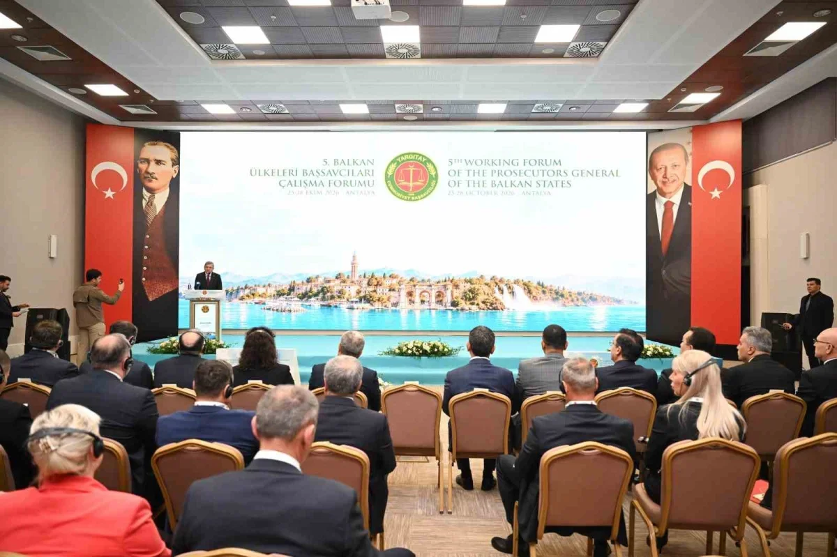 Antalya'da 5. Balkan Ülkeleri Başsavcıları Forumu başladı