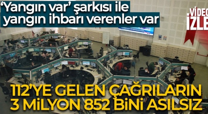 112'nin 5 milyon 942 bin çağrısından 3 milyon 852 bini asılsız